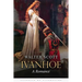 Ivanhoe: A Romance