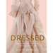 Dressed: Fashionable Dress in Aotearoa New Zealand 1840 to 1910