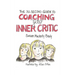 The 30-Second Guide to Coaching your Inner Critic
