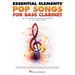 Essential Elements Pop Songs for Bass Clarinet