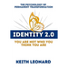 Identity 2.o: You're Not Who You Think You Are