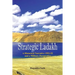 Strategic Ladakh: A Historical Narrative 1951-53 and a Military Perspective