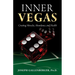Inner Vegas: Creating Miracles, Abundance, and Health