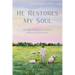 He Restores My Soul