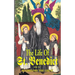 The Life of St. Benedict: The Great Patriarch of the Western Monks (480-547 A.D.)