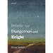 Infinite and Dangerous and Bright: Poems