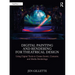 Digital Painting and Rendering for Theatrical Design: Using Digital Tools to Create Scenic, Costume, and Media Renderings