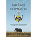 The Emperor and the Elephants: A Peace Corps Volunteer's Story of Life During the Late 1970s in the Central African Empire