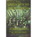 The Green Witch's Encyclopedia: Herbs, Magic & Healing