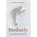 Motherly: Reimagining the Maternal Body in Feminist Theology and Contemporary Art