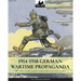 1914-1918 German Wartime Propaganda: 1914-1918 La satira tedesca durante la Grande Guerra