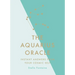 The Aquarius Oracle: Instant Answers from Your Cosmic Self