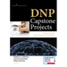 DNP Capstone Projects: Exemplars of Excellence in Practice