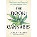 The Book of Cannabis: The History and Future of the Plant and the Drug