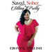 Saved, Sober & Sitting Pretty