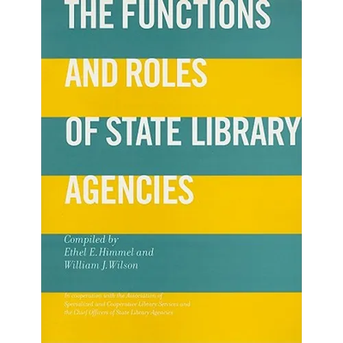The Functions and Roles of State Library Agencies