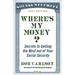 Where's My Money?: Secrets to Getting the Most Out of Your Social Security