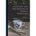 A History and Description of French Porcelain