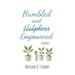 Humbled and Empowered: A Memoir