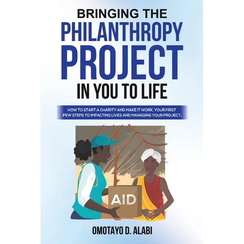 Bringing the Philanthropy Project in You to Life
