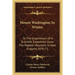 Mount Washington In Winter: Or The Experiences Of A Scientific Expedition Upon The Highest Mountain In New England 1870-71