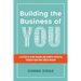 Building the Business of You: A System to Align Passion and Growth Potential through Your Own Career Mashup