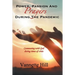 Power, Passion, and Prayers During the Pandemic