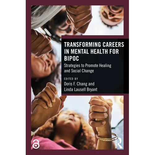 Transforming Careers in Mental Health for Bipoc: Strategies to Promote Healing and Social Change