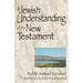 A Jewish Understanding of the New Testament