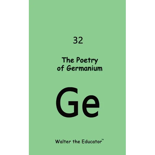 The Poetry of Germanium