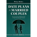 Marriage In Abundance's Date Plans for Married Couples: One Year of Creative Weekly Date Ideas to Deepen Your Marriage Connection