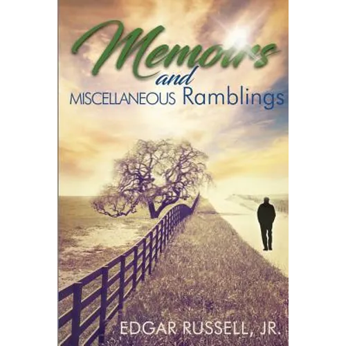 Memoirs and Miscellaneous Ramblings