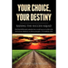 Your Choice, Your Destiny