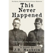 This Never Happened: The Mystery Behind the Death of Christy Mathewson