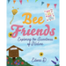 Bee Friends: Exploring the Sweetness of Nature