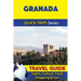 Granada Travel Guide (Quick Trips Series): Sights, Culture, Food, Shopping & Fun
