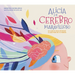 Alicia Y El Cerebro Maravilloso / Alicia and the Wonderful Brain