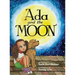 Ada and the Moon