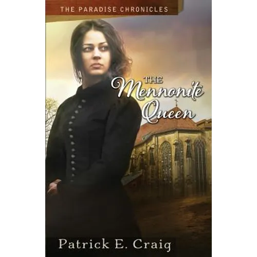 The Mennonite Queen: The Paradise Chronicles