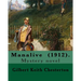 Manalive (1912). By Gilbert Keith Chesterton: Mystery novel