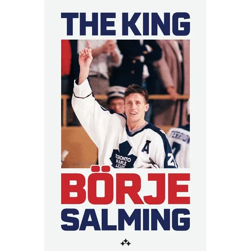 The King: The story of Börje Salming