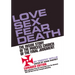 Love Sex Fear Death: The Inside Story of the Process Church of the Final Judgment -- Expanded Edition