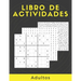 Libro De Actividades Adultos: Rompecabezas Para Adultos Letra Grande Con Soluciones...Sudoku, laberintos, Sopa De Letras, decodifica las palabras y