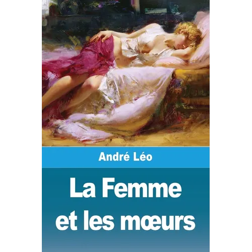 La Femme et les moeurs