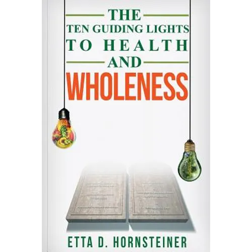 Ten Guiding Lights to Health and Wholeness