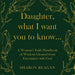 Daughter, what I want you to know...: A Woman's Faith Handbook of Wisdom Gleaned from Encounters with God
