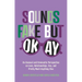 Sounds Fake But Okay: An Asexual and Aromantic Perspective on Love, Relationships, Sex, and Pretty Much Anything Else