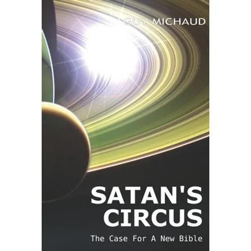 Satan's Circus: The Case For A New Bible