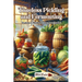 Timeless Pickling and Fermenting: Culinary skills for the survivalist