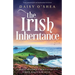 The Irish Inheritance: Totally unputdownable and heartbreaking Irish fiction